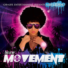 THIS IS MY MOVEMENT. MISS CEDENO