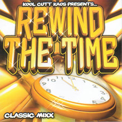 REWIND THE TIME. DJ KOOL CUTT KAOS