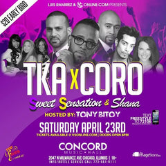 TKA, Coro & Sweet Sensation. Saturday, April, 23rd